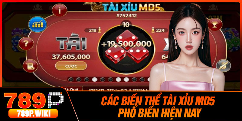 Các biến thể Tài Xỉu MD5 phổ biến hiện nay