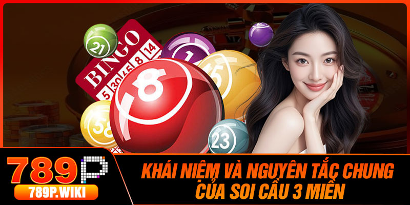 Khái niệm và nguyên tắc chung của soi cầu 3 miền