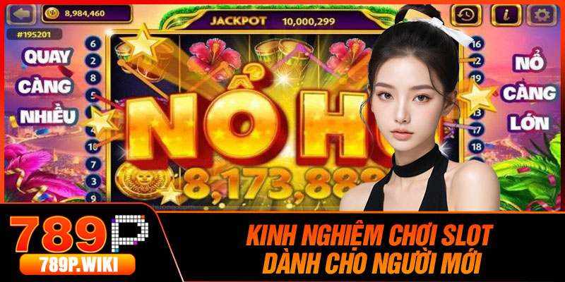 Kinh nghiệm chơi Slot dành cho người mới